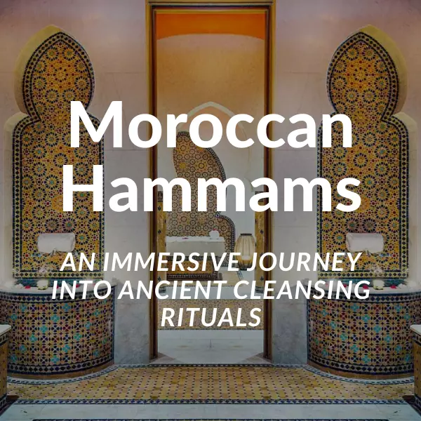 Moroccan Hammams
