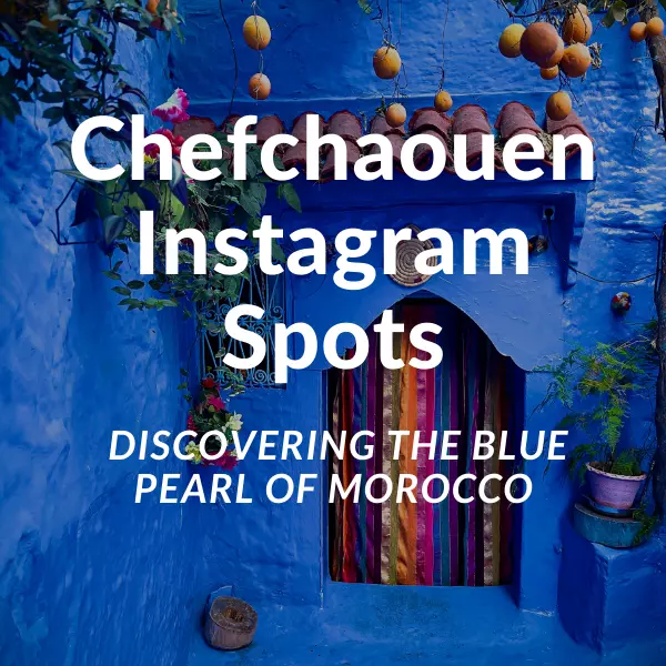 Chefchaouen Instagram Spots