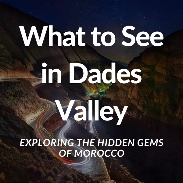 What to See in Dades Valley