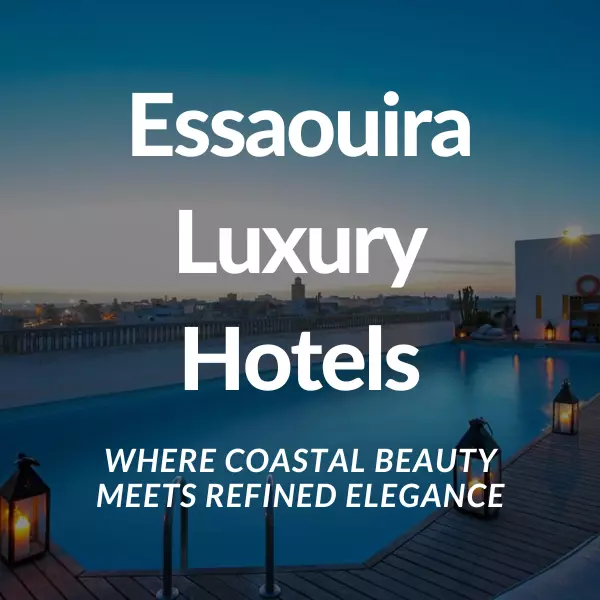 Essaouira Luxury Hotels
