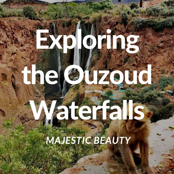 Majestic Beauty: Exploring the Ouzoud Waterfalls 1 Majestic Beauty: Exploring the Ouzoud Waterfalls