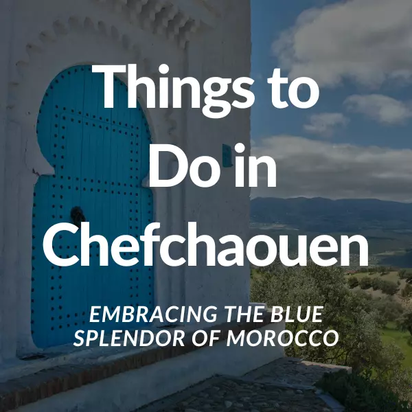 Things to Do in Chefchaouen