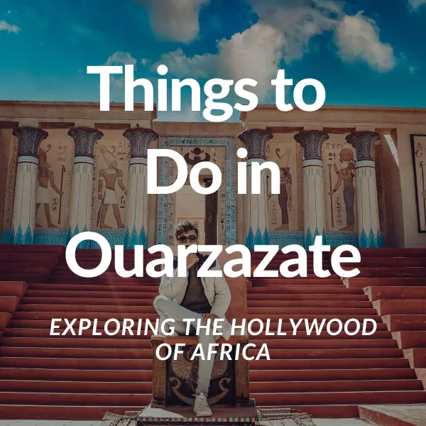 Things to Do in Ouarzazate