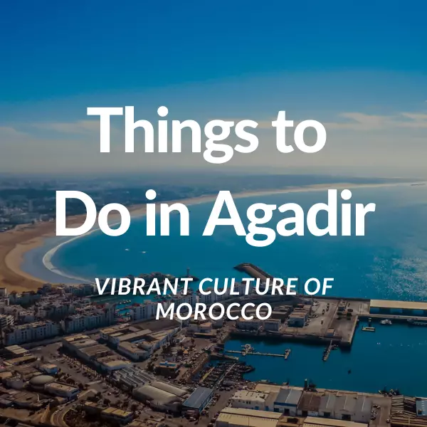 Things to Do in Agadir
