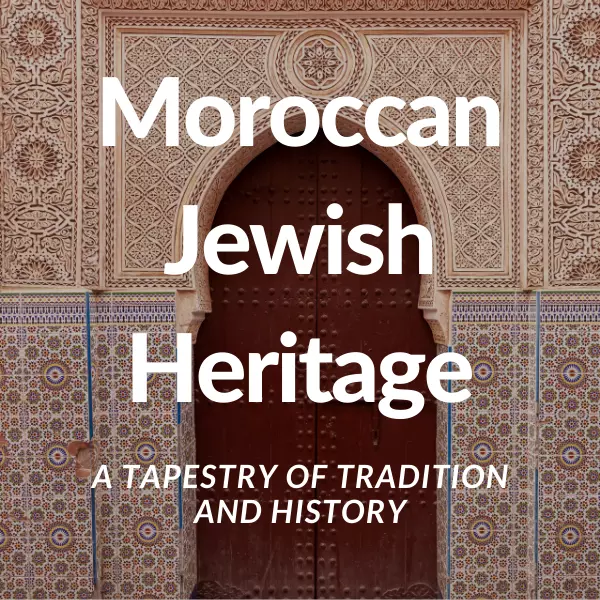 Moroccan Jewish Heritage