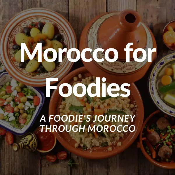 Morocco for Foodies
