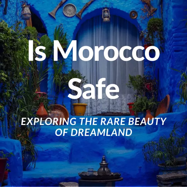 Is Morocco Safe
