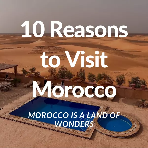 Reasons to Visit Morocco